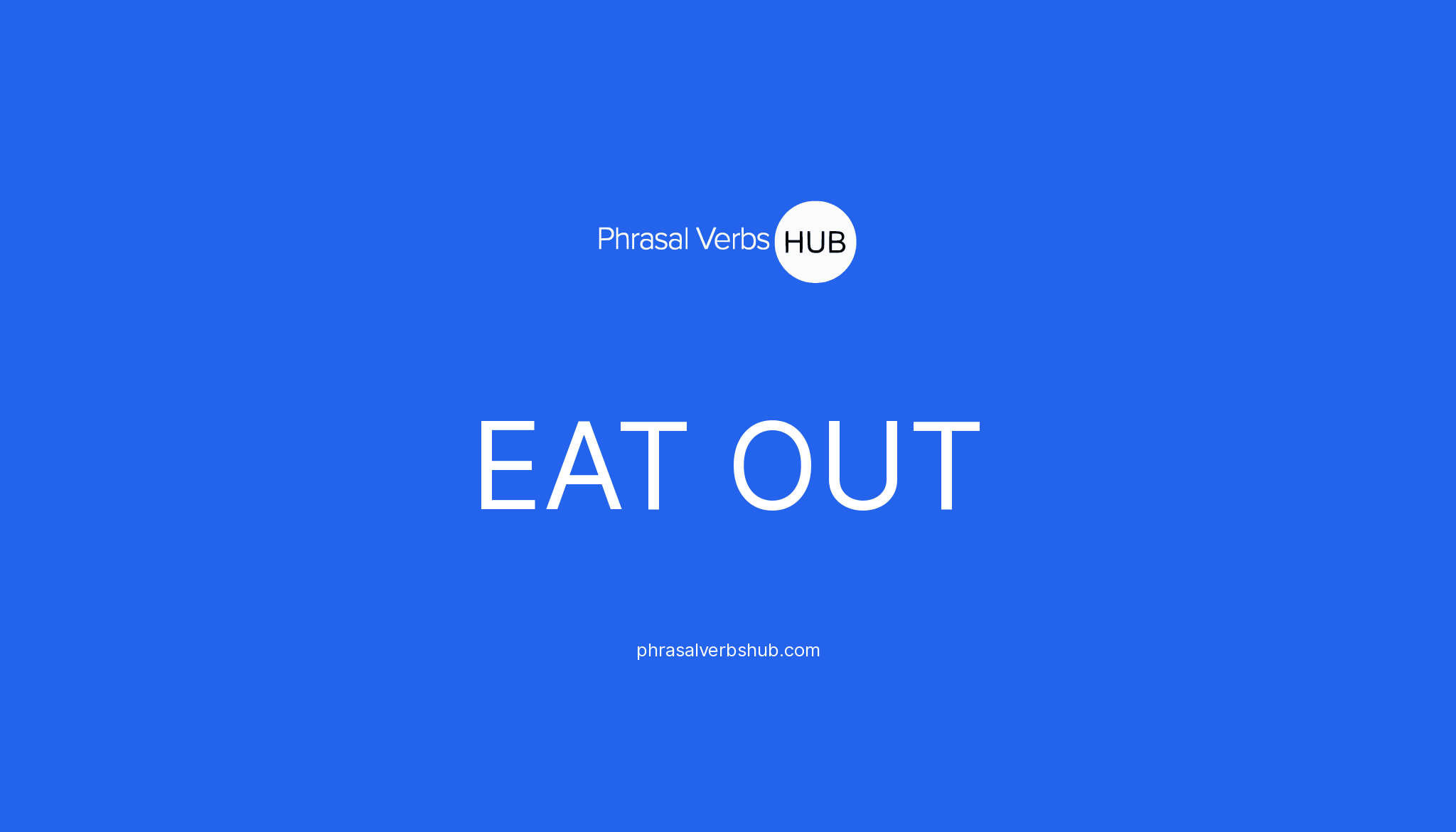 eat-out-phrasal-verb-meaning-examples